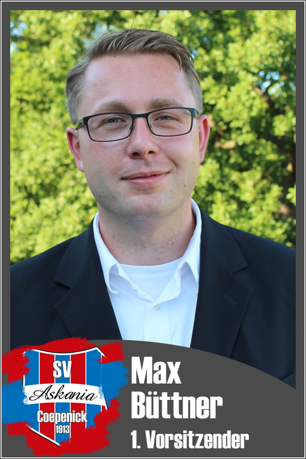 Max Büttner (1. Vorsitzender) Max Büttner (1. Vorsitzender)
